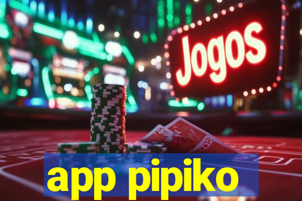 app pipiko